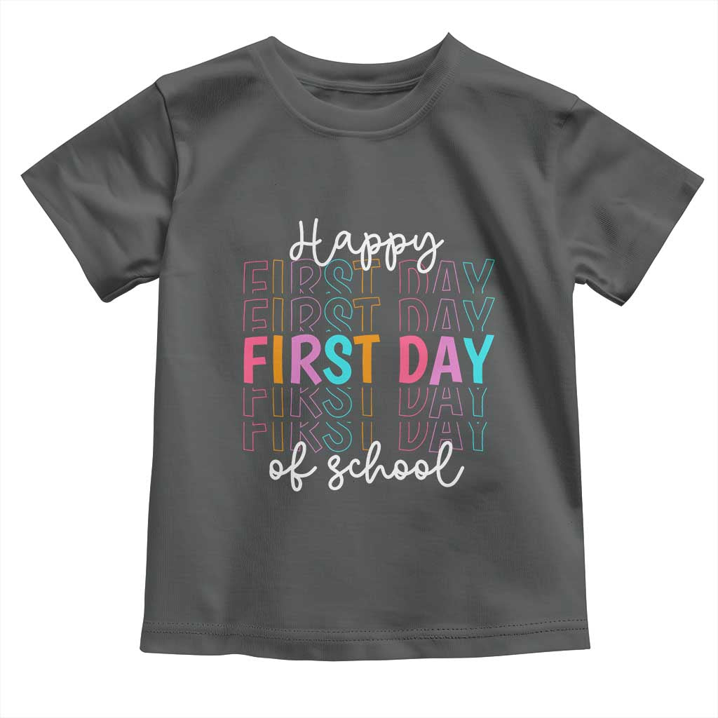 Happy First Day of School Toddler T Shirt Positive Vibe Teacher and Student Gift