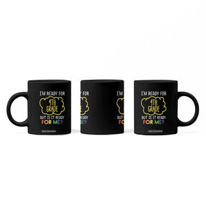 I am Ready for 4th Grade Coffee Mug Funny Fourth Grade Back to School Kids Gift