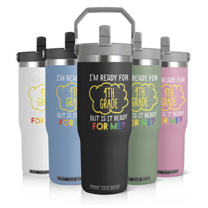 I am Ready for 4th Grade Flip Straw Tumbler Funny Fourth Grade Back to School Kids Gift