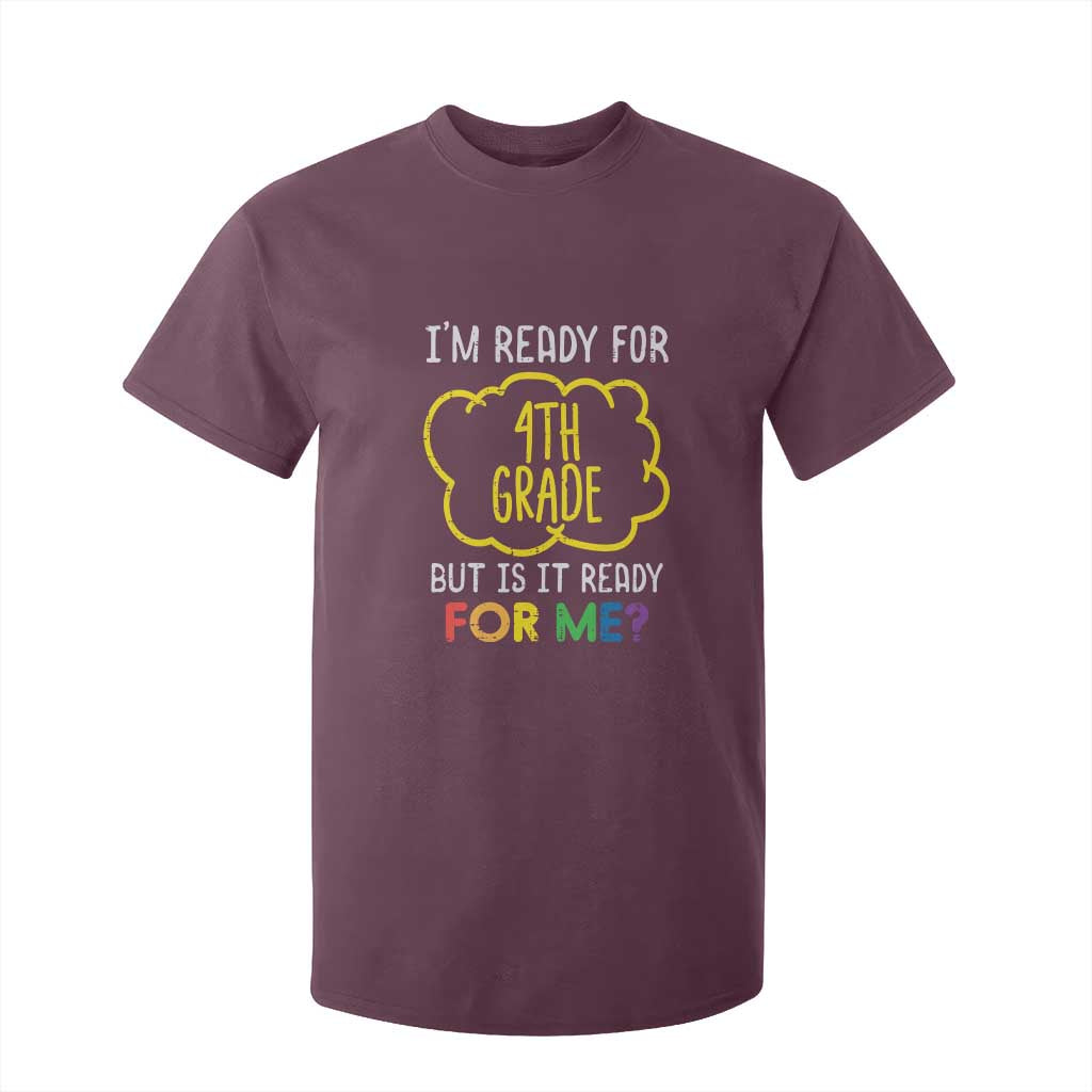 I am Ready for 4th Grade T Shirt For Kid Funny Fourth Grade Back to School Kids Gift