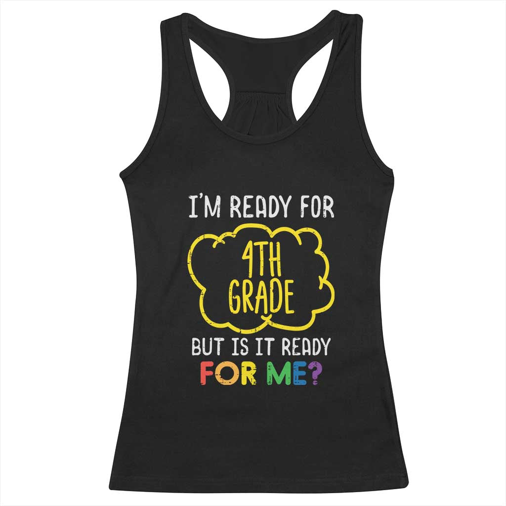 I am Ready for 4th Grade Racerback Tank Top Funny Fourth Grade Back to School Kids Gift TS01 Black Print Your Wear