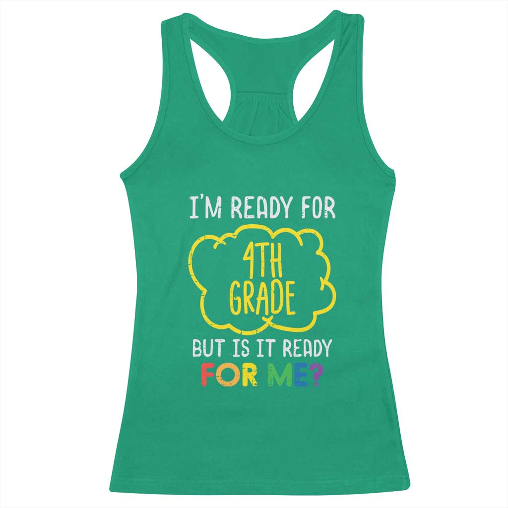I am Ready for 4th Grade Racerback Tank Top Funny Fourth Grade Back to School Kids Gift