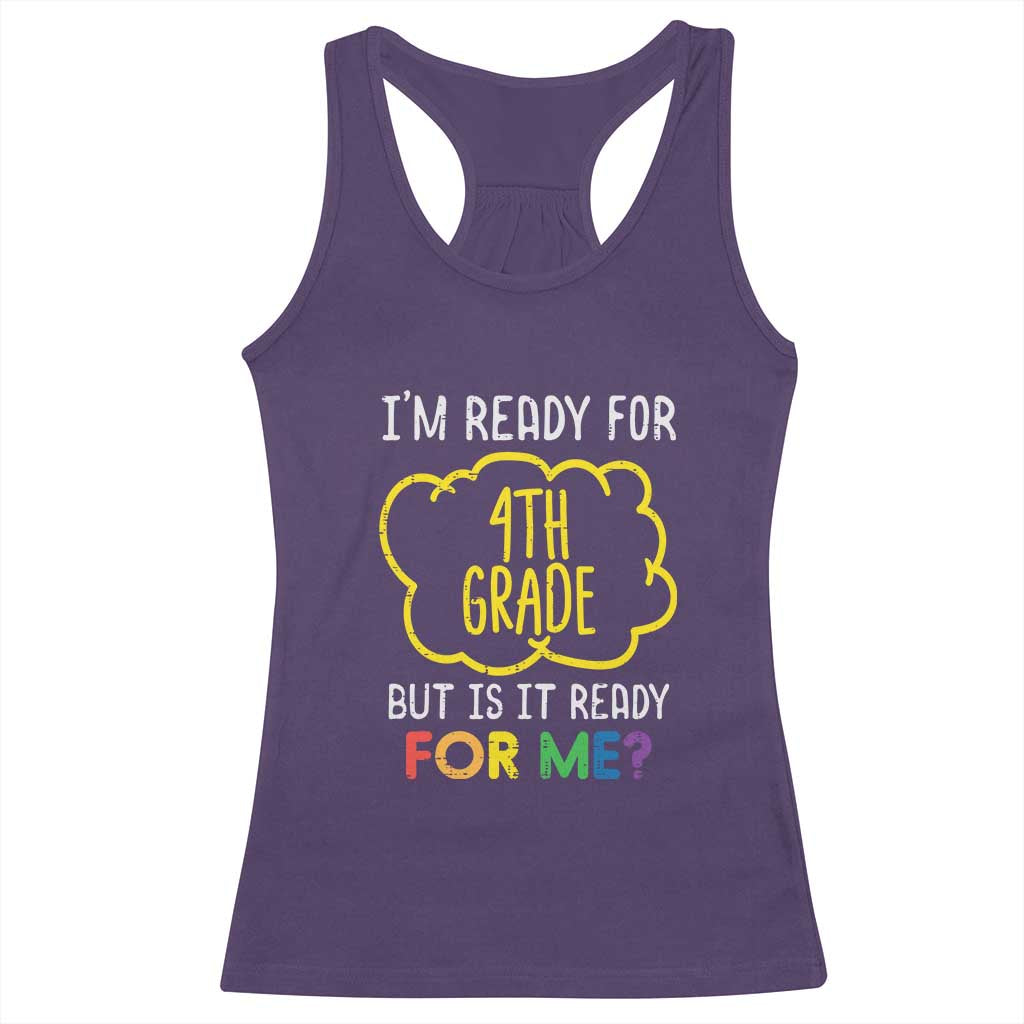 I am Ready for 4th Grade Racerback Tank Top Funny Fourth Grade Back to School Kids Gift