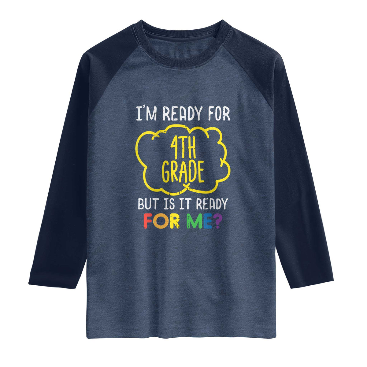I am Ready for 4th Grade Raglan Shirt Funny Fourth Grade Back to School Kids Gift