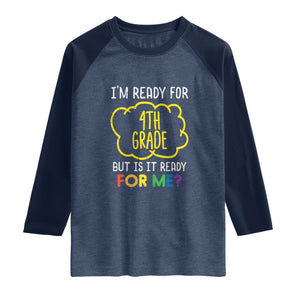I am Ready for 4th Grade Raglan Shirt Funny Fourth Grade Back to School Kids Gift