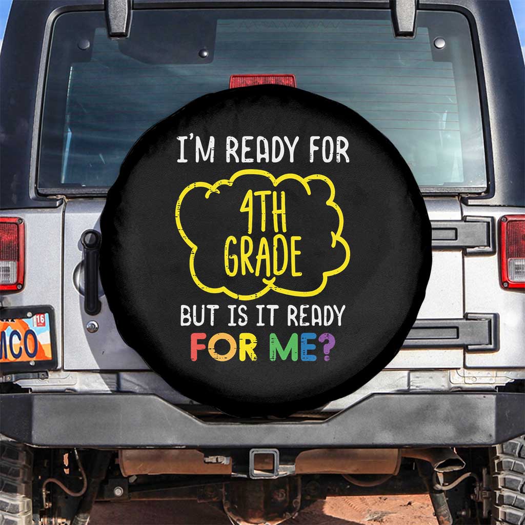 I am Ready for 4th Grade Spare Tire Cover Funny Fourth Grade Back to School Kids Gift