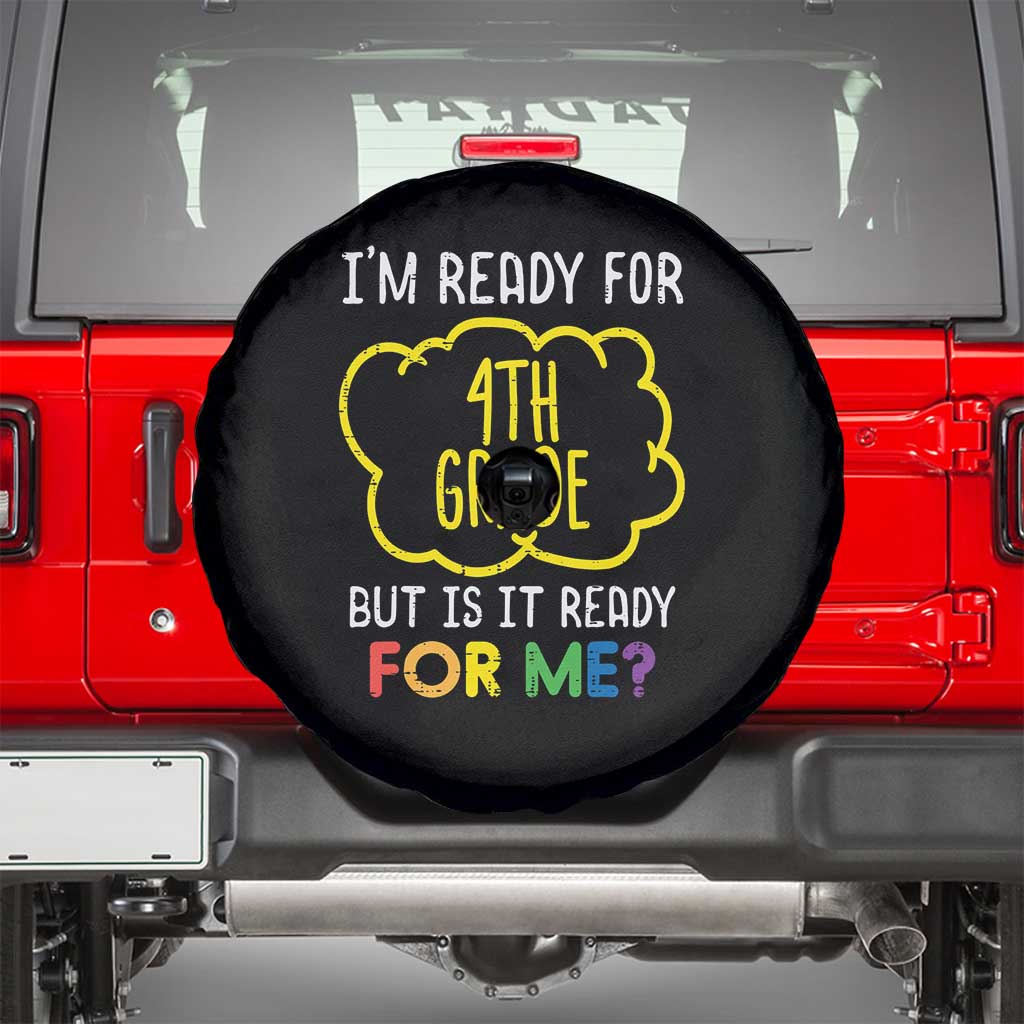 I am Ready for 4th Grade Spare Tire Cover Funny Fourth Grade Back to School Kids Gift