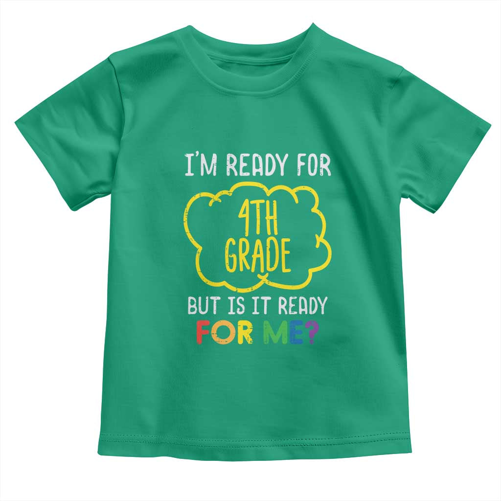 I am Ready for 4th Grade Toddler T Shirt Funny Fourth Grade Back to School Kids Gift
