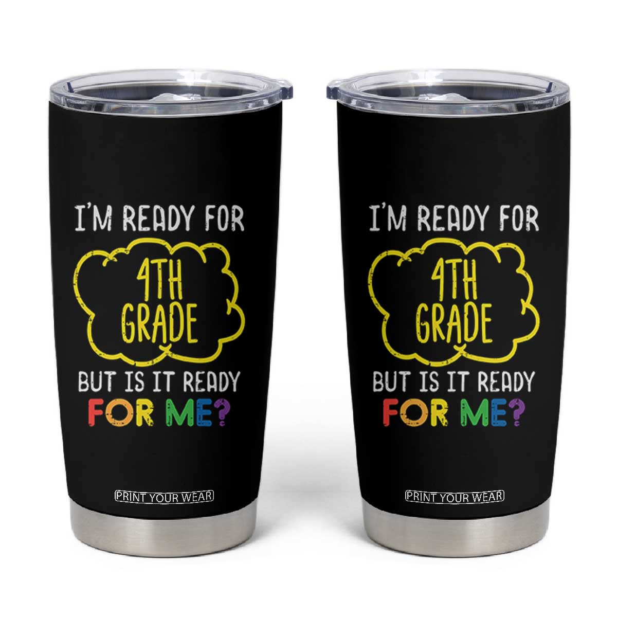 I am Ready for 4th Grade Tumbler Cup Funny Fourth Grade Back to School Kids Gift
