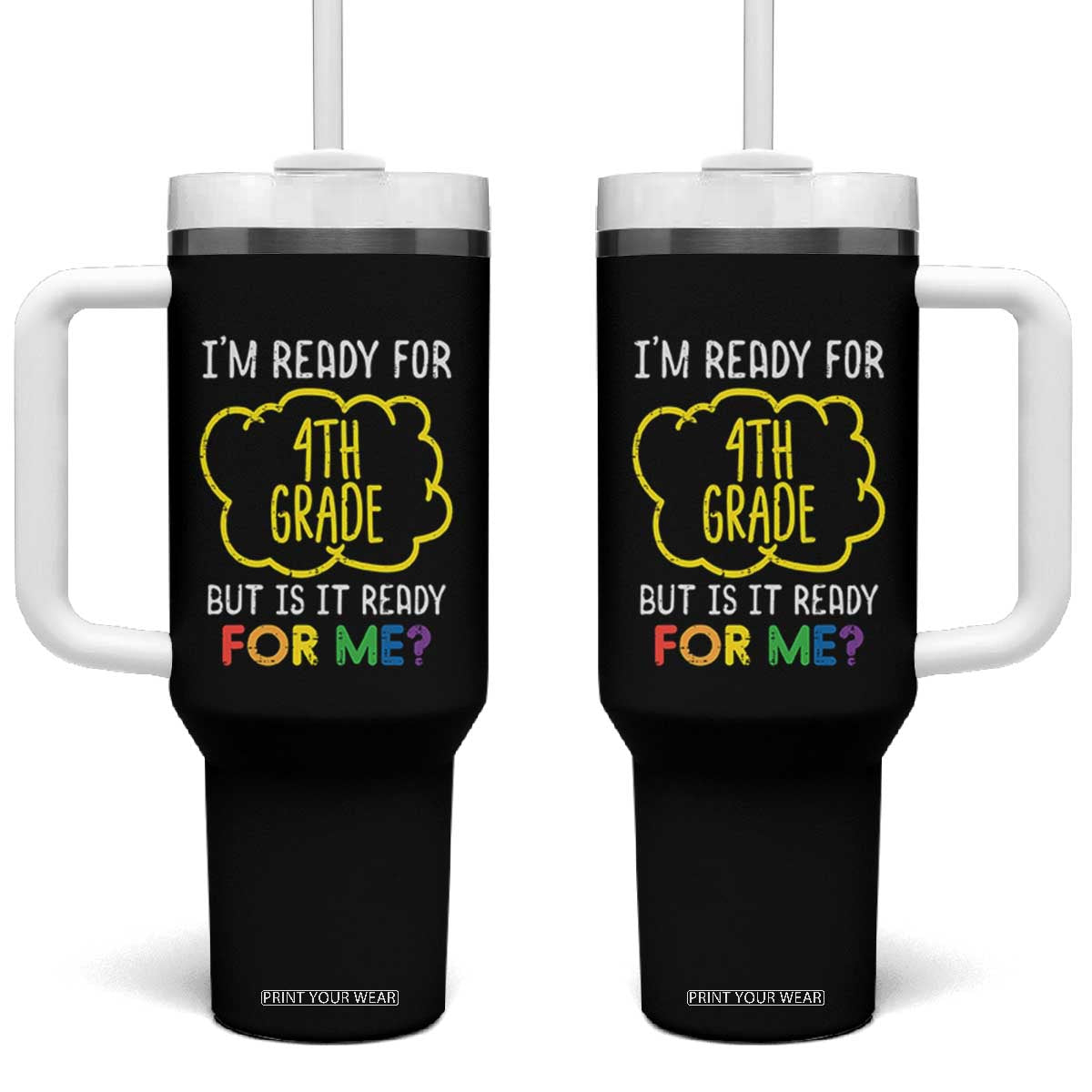 I am Ready for 4th Grade Tumbler With Handle Funny Fourth Grade Back to School Kids Gift