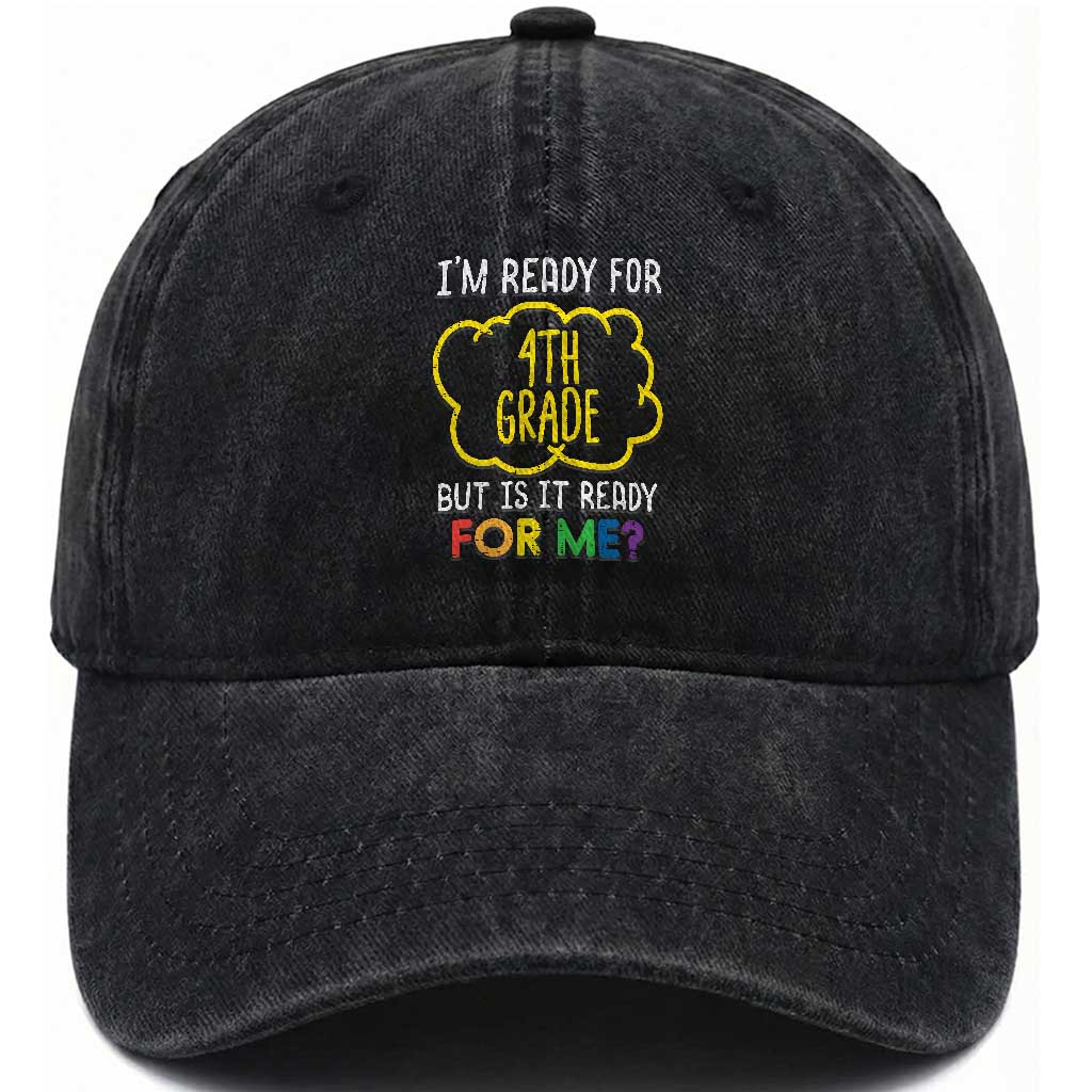 I am Ready for 4th Grade Washed Cotton Baseball Cap Funny Fourth Grade Back to School Kids Gift
