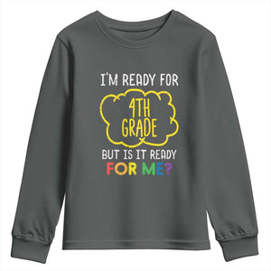 I am Ready for 4th Grade Youth Sweatshirt Funny Fourth Grade Back to School Kids Gift