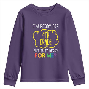 I am Ready for 4th Grade Youth Sweatshirt Funny Fourth Grade Back to School Kids Gift