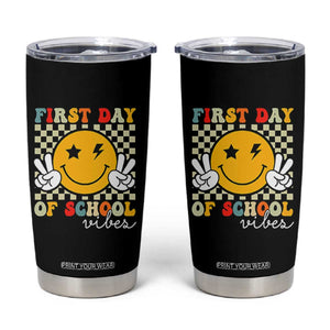 First Day of School Vibes Tumbler Cup Aesthetic Back to School Teacher Student