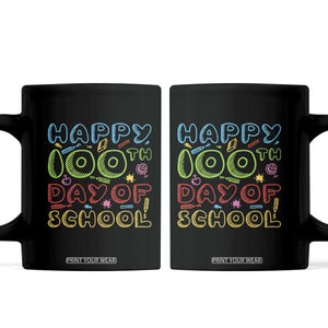 Happy 100 Days of School Coffee Mug 100th Day Funny Milestone Celebration
