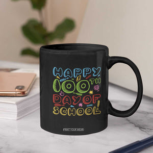 Happy 100 Days of School Coffee Mug 100th Day Funny Milestone Celebration