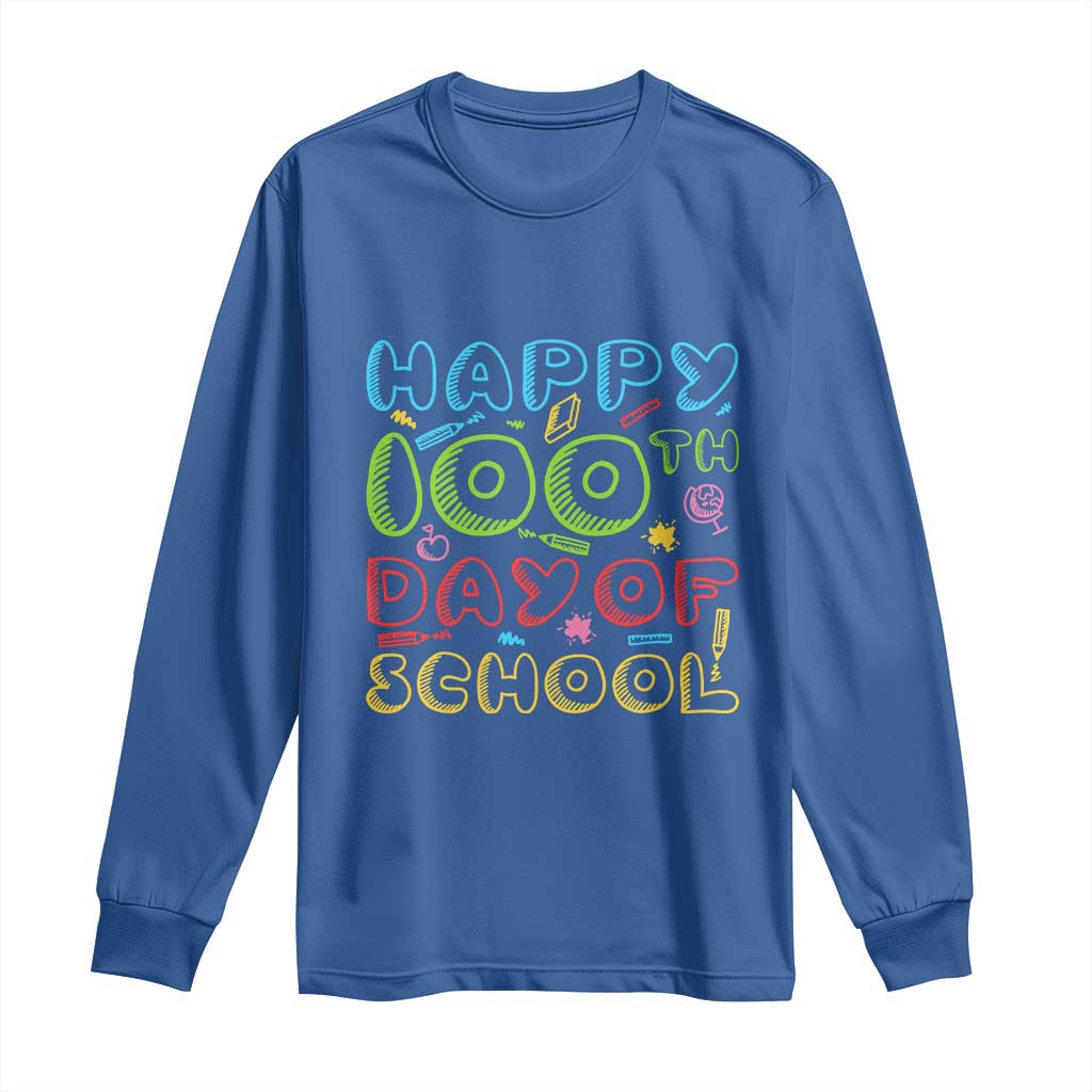 Happy 100 Days of School Long Sleeve Shirt 100th Day Funny Milestone Celebration