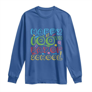 Happy 100 Days of School Long Sleeve Shirt 100th Day Funny Milestone Celebration