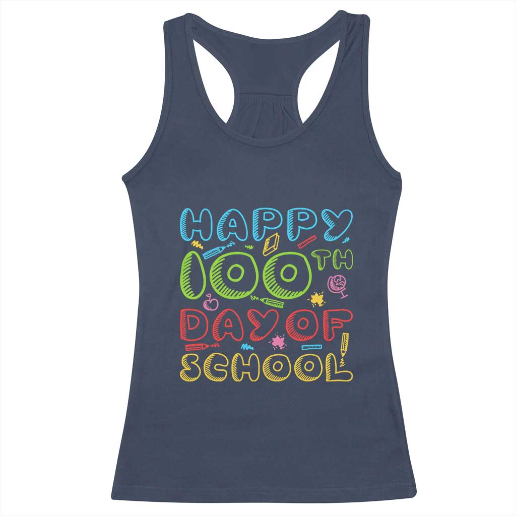 Happy 100 Days of School Racerback Tank Top 100th Day Funny Milestone Celebration