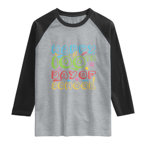 Happy 100 Days of School Raglan Shirt 100th Day Funny Milestone Celebration