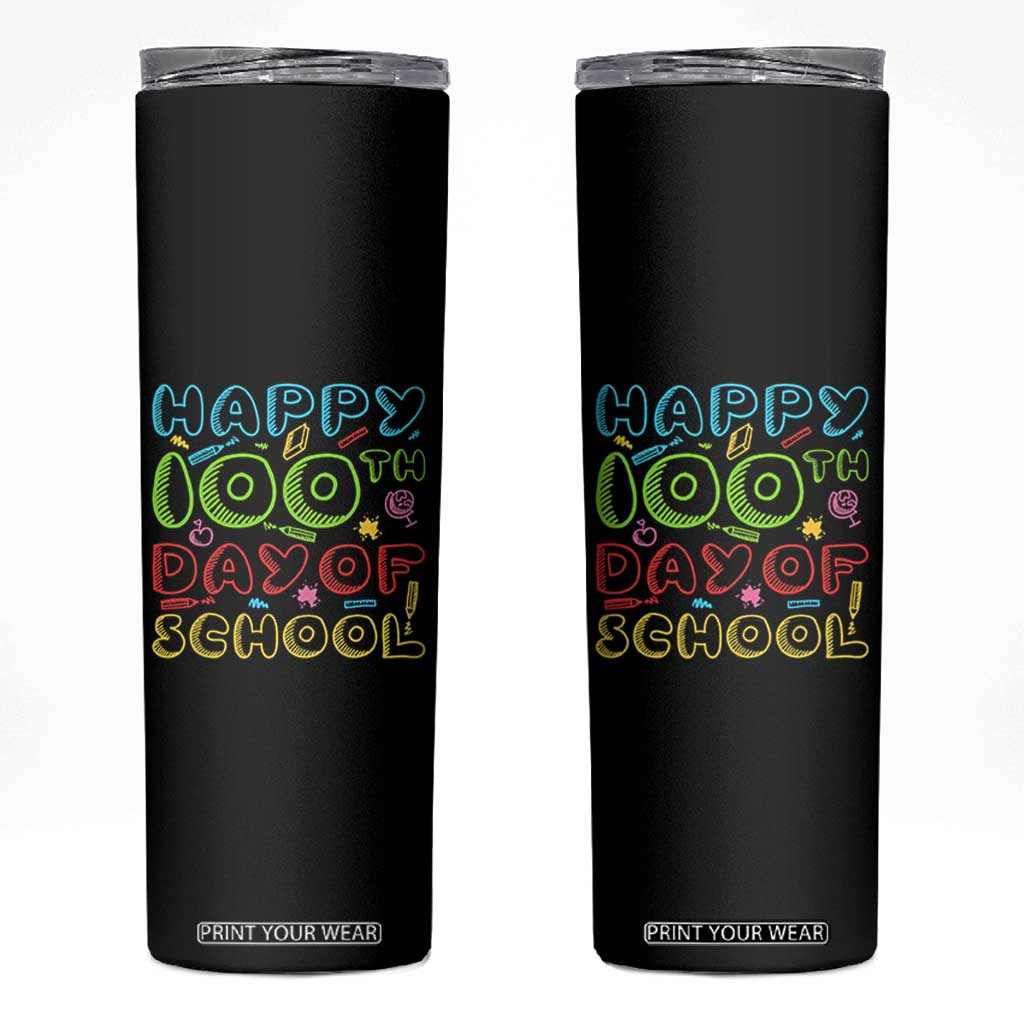 Happy 100 Days of School Skinny Tumbler 100th Day Funny Milestone Celebration