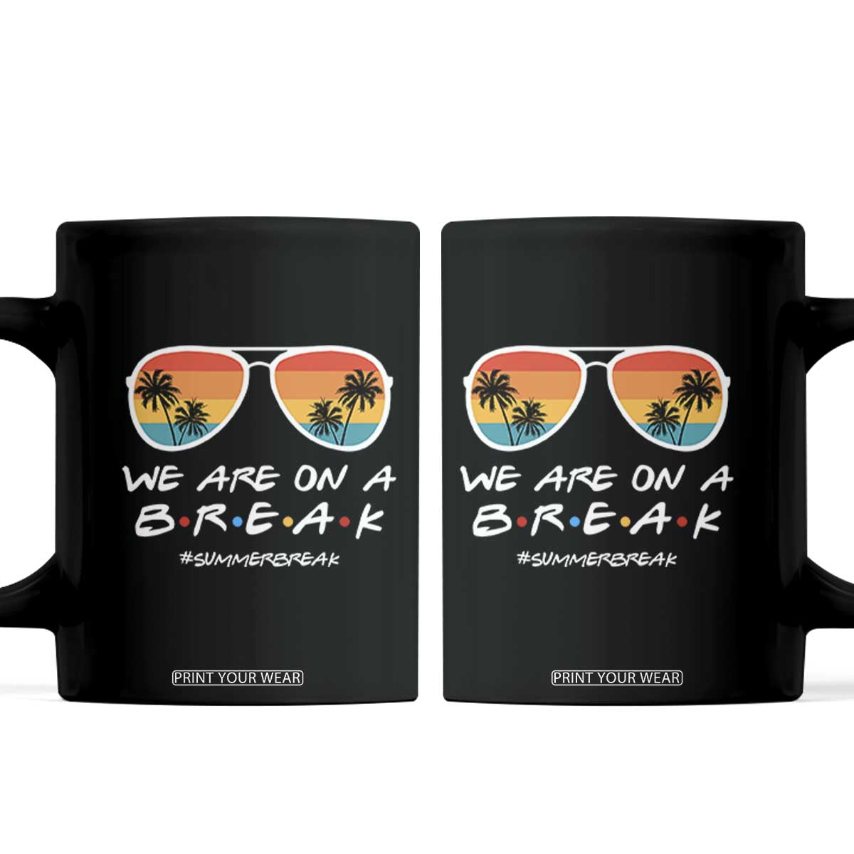 We Are On a Break Funny Last Day of School Coffee Mug Summer Break Teacher Gift