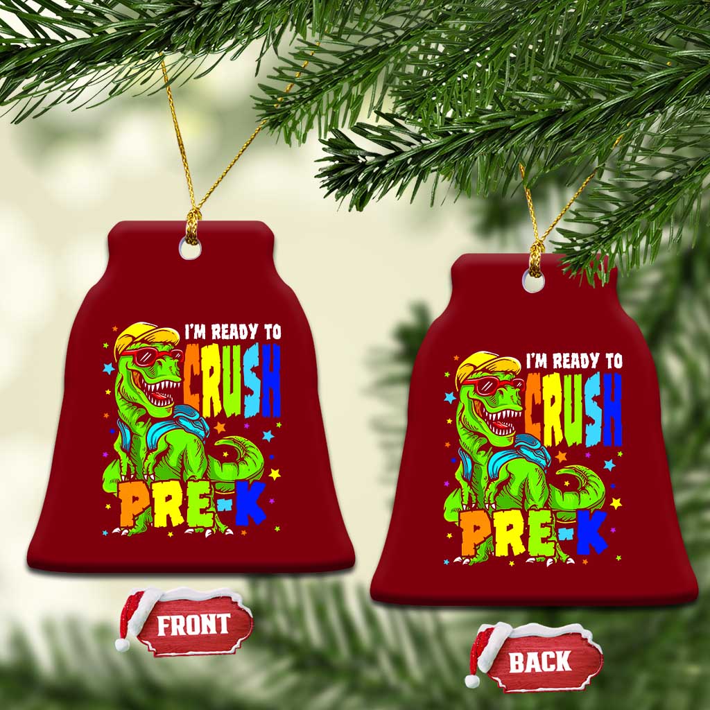 I am Ready To Crush Pre-K Dinosaur Ceramic Ornament Cool First Day of School Boy