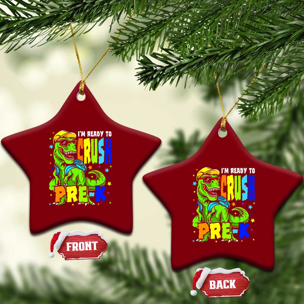 I am Ready To Crush Pre-K Dinosaur Ceramic Ornament Cool First Day of School Boy