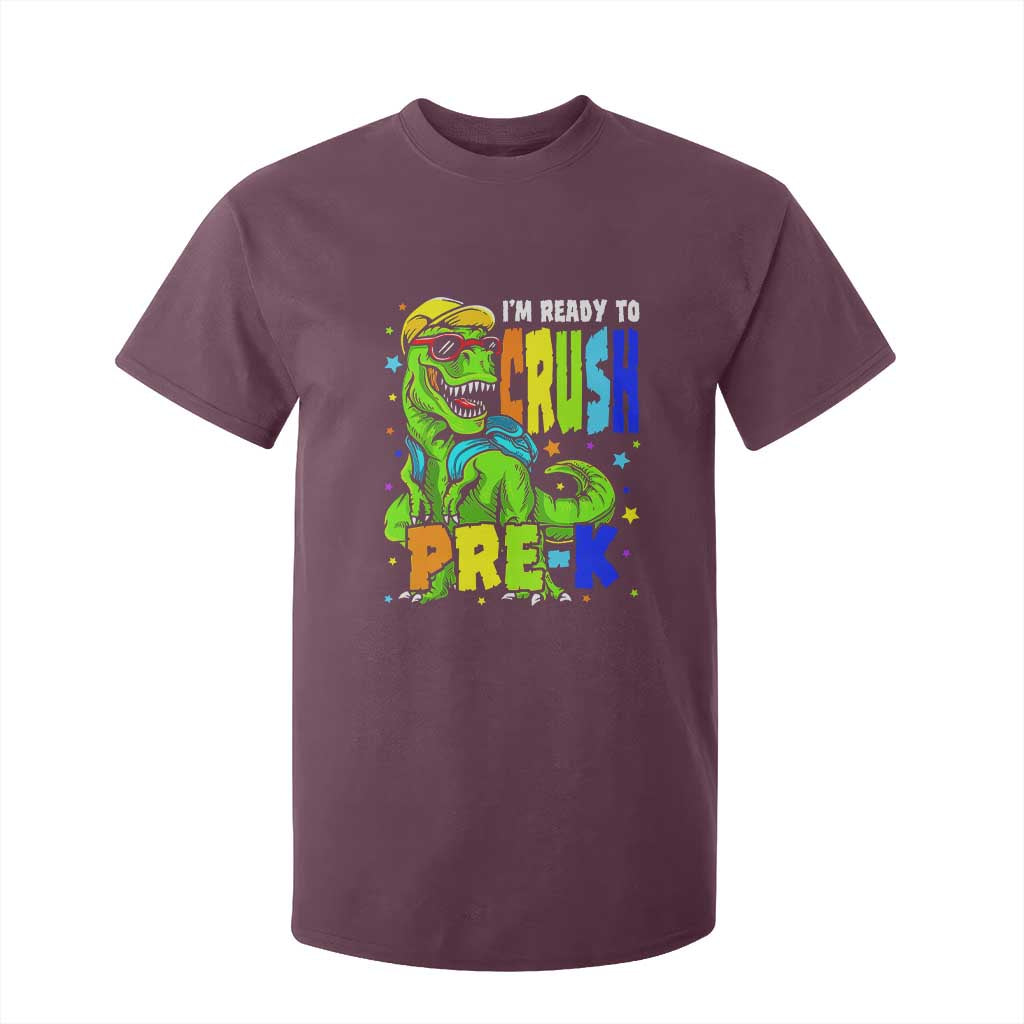 I am Ready To Crush Pre-K Dinosaur T Shirt For Kid Cool First Day of School Boy