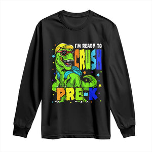 I am Ready To Crush Pre-K Dinosaur Long Sleeve Shirt Cool First Day of School Boy