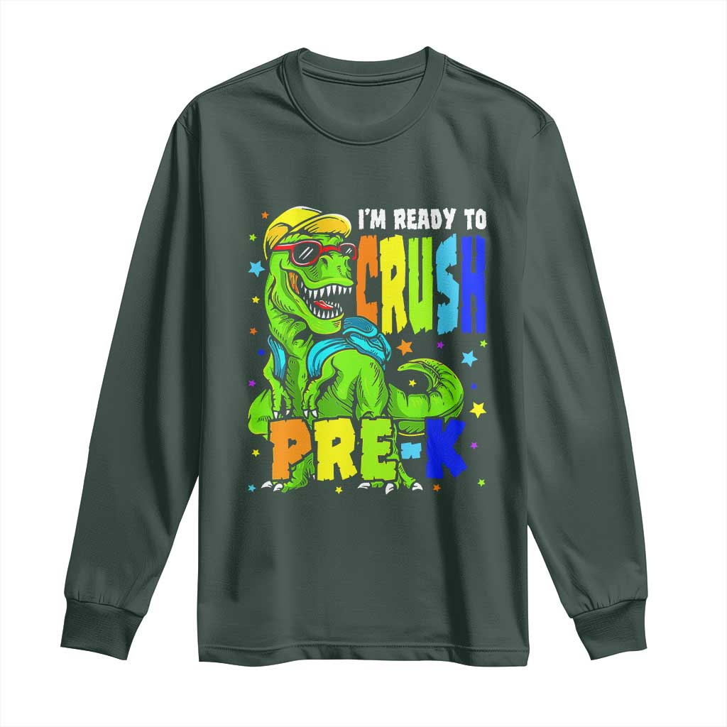 I am Ready To Crush Pre-K Dinosaur Long Sleeve Shirt Cool First Day of School Boy