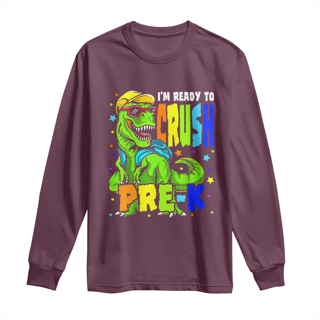 I am Ready To Crush Pre-K Dinosaur Long Sleeve Shirt Cool First Day of School Boy