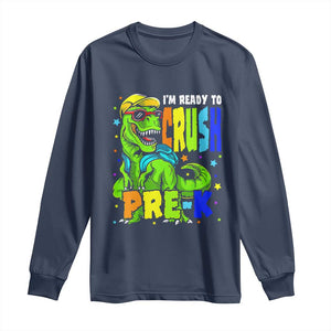 I am Ready To Crush Pre-K Dinosaur Long Sleeve Shirt Cool First Day of School Boy