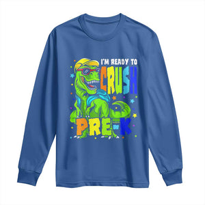 I am Ready To Crush Pre-K Dinosaur Long Sleeve Shirt Cool First Day of School Boy