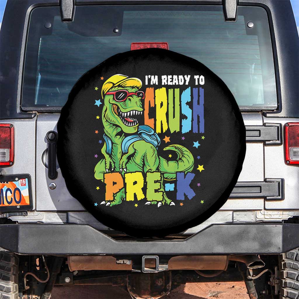 I am Ready To Crush Pre-K Dinosaur Spare Tire Cover Cool First Day of School Boy TS01 No hole Black Print Your Wear
