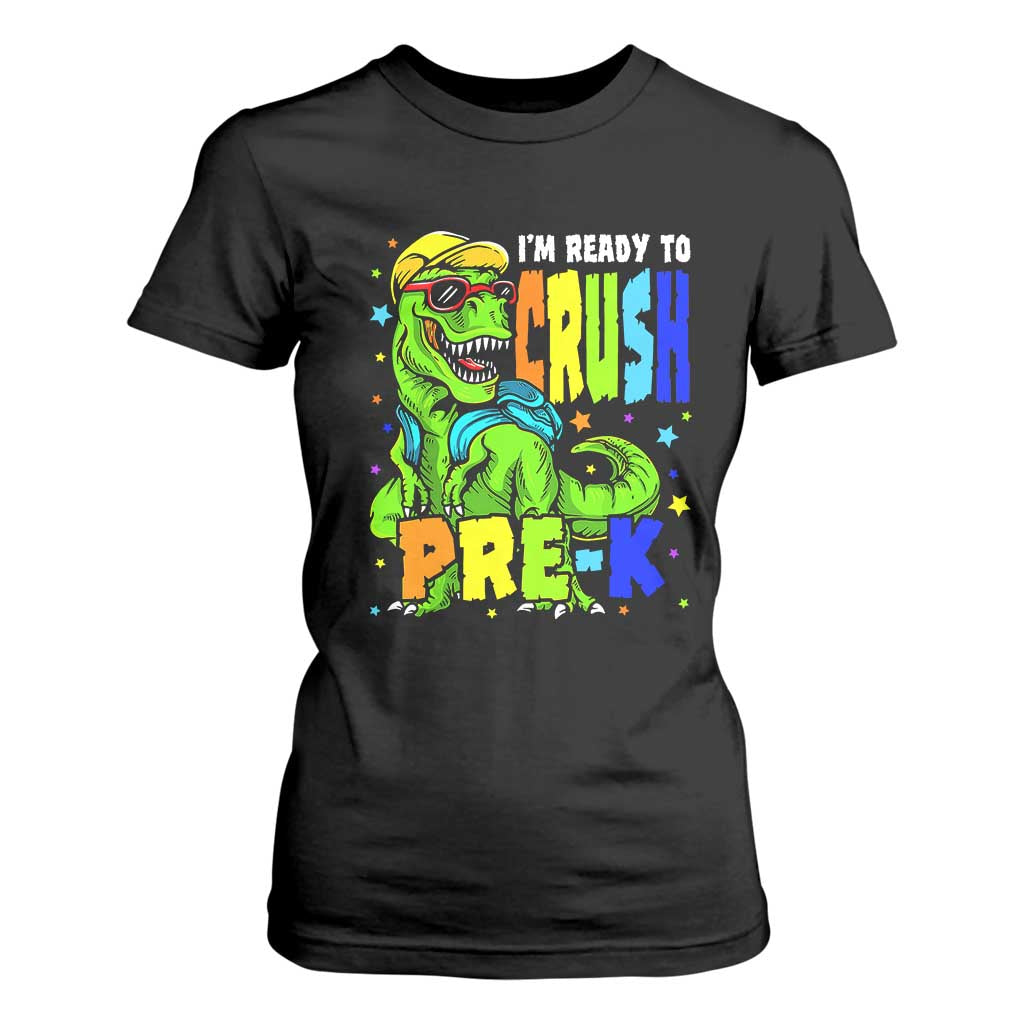 I am Ready To Crush Pre-K Dinosaur T Shirt For Women Cool First Day of School Boy