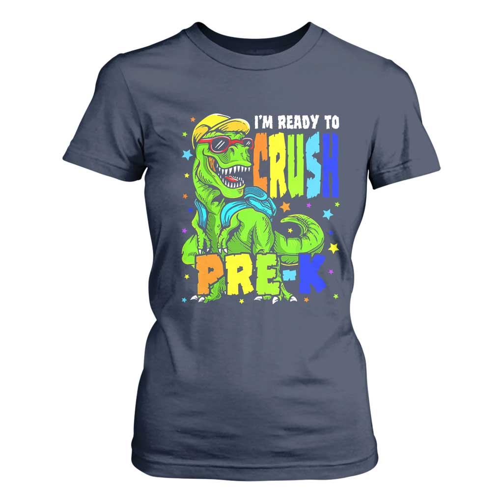 I am Ready To Crush Pre-K Dinosaur T Shirt For Women Cool First Day of School Boy