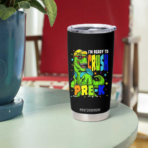 I am Ready To Crush Pre-K Dinosaur Tumbler Cup Cool First Day of School Boy