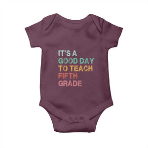 It is A Good Day To Teach 5th Grade Baby Onesie Vintage Back to School Teacher