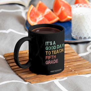 It is A Good Day To Teach 5th Grade Coffee Mug Vintage Back to School Teacher