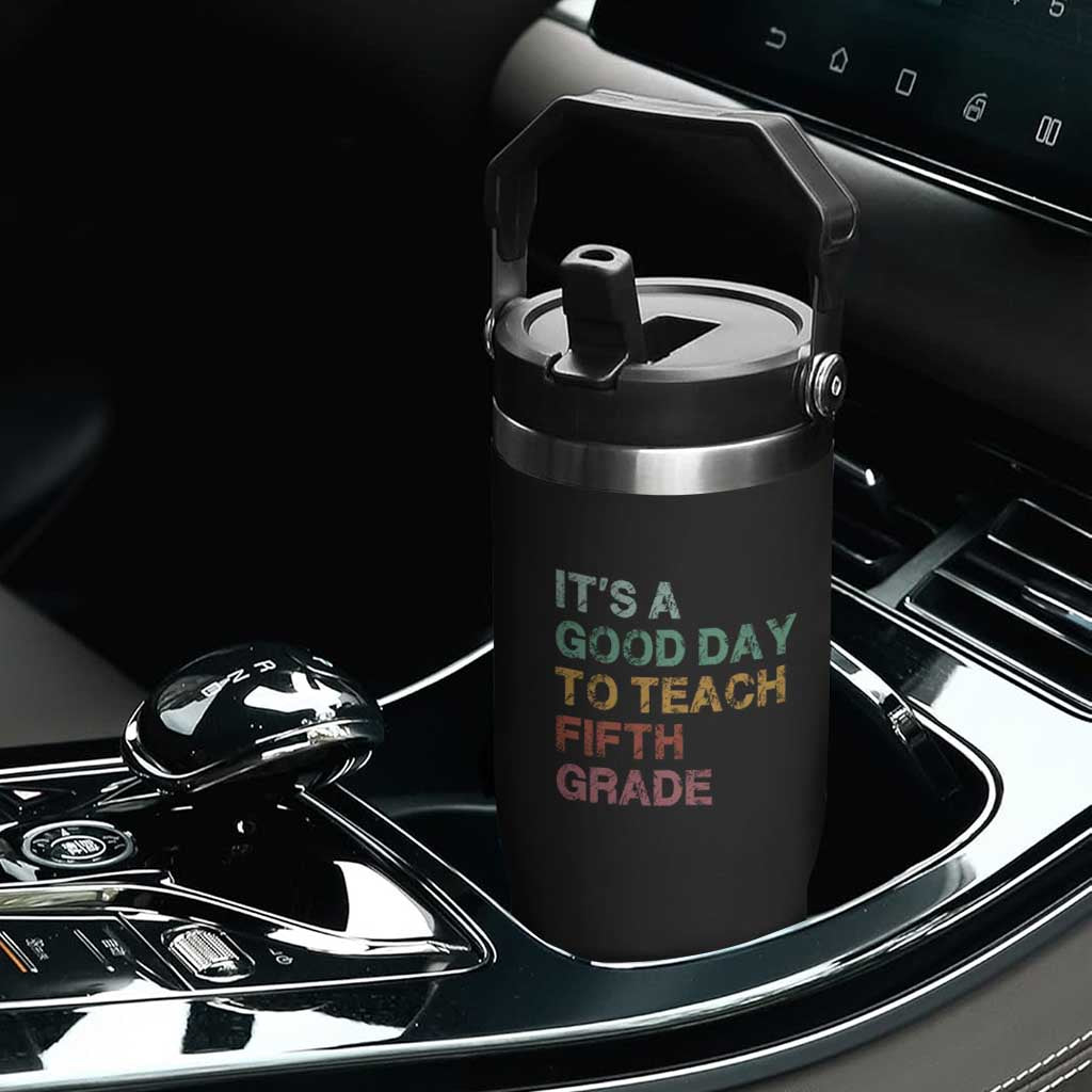It is A Good Day To Teach 5th Grade Flip Straw Tumbler Vintage Back to School Teacher