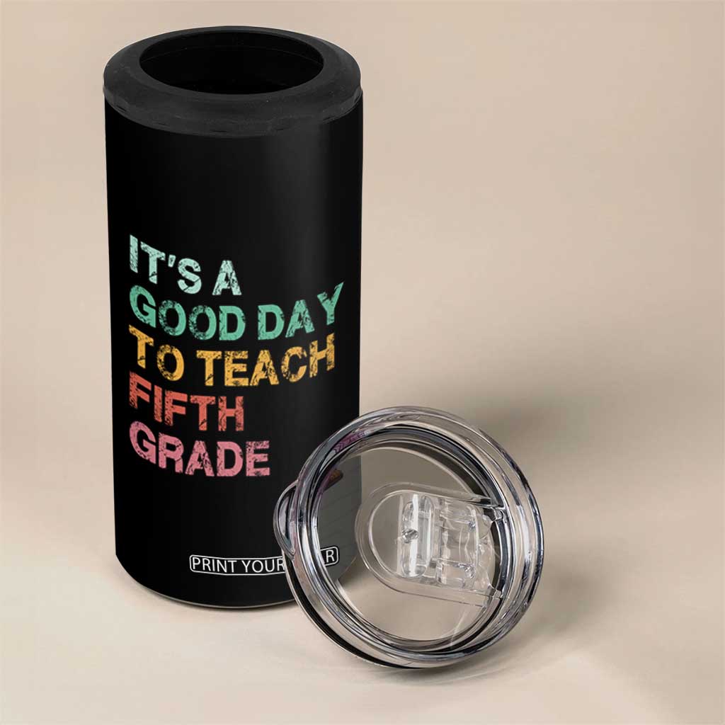 It is A Good Day To Teach 5th Grade 4 in 1 Can Cooler Tumbler Vintage Back to School Teacher