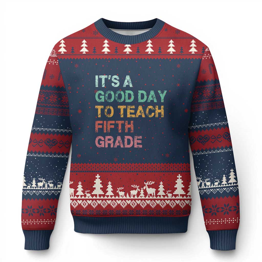 It is A Good Day To Teach 5th Grade Ugly Christmas Sweater Vintage Back to School Teacher TS01 Navy Red Print Your Wear