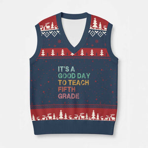 It is A Good Day To Teach 5th Grade V-Neck Knit Sweater Vest Vintage Back to School Teacher