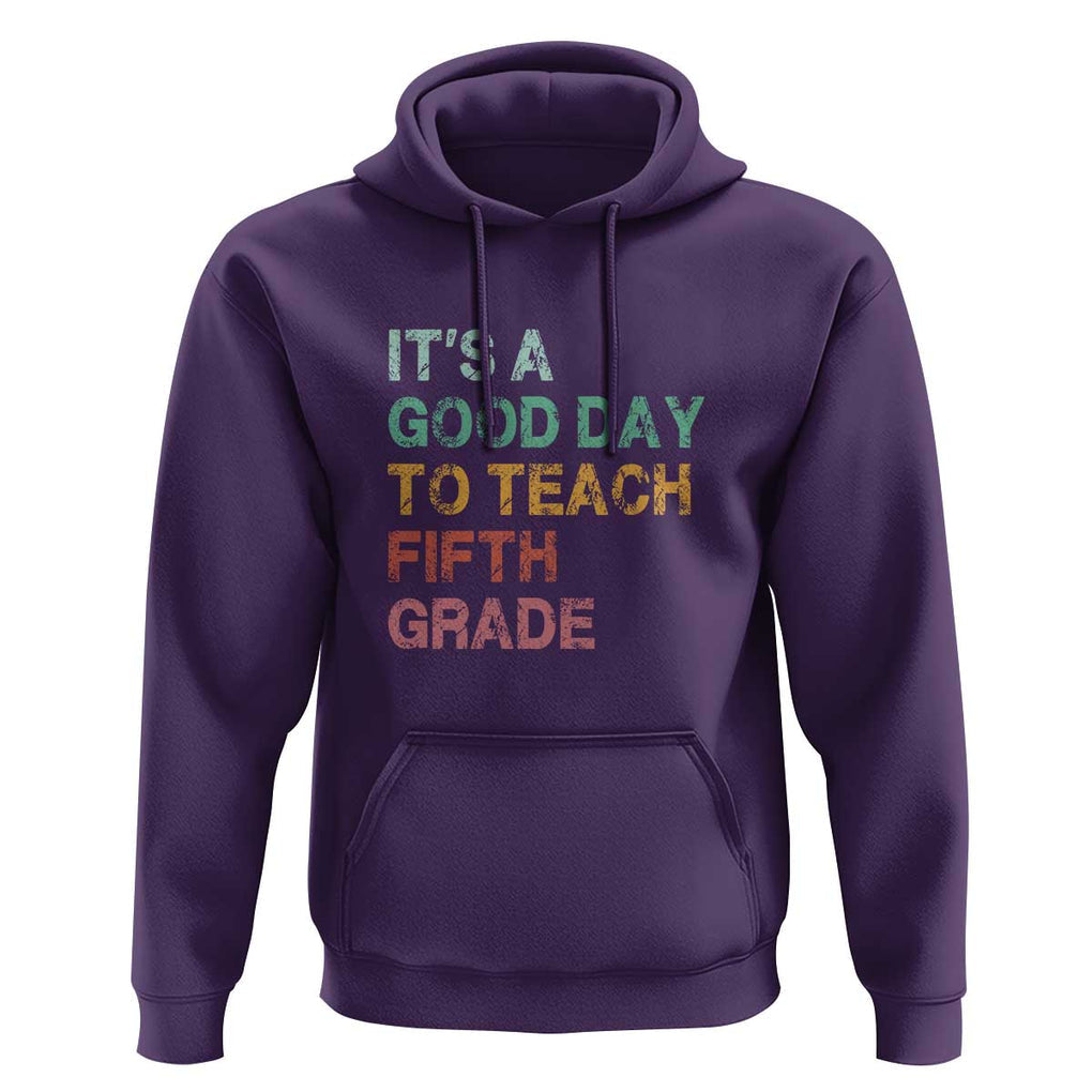 It's A Good Day To Teach 5th Grade Hoodie Vintage Back to School TS01 Purple Print Your Wear