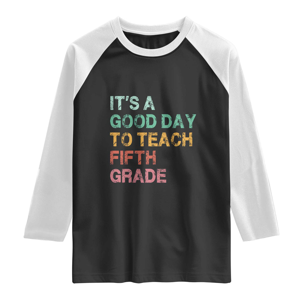 It is A Good Day To Teach 5th Grade Raglan Shirt Vintage Back to School Teacher