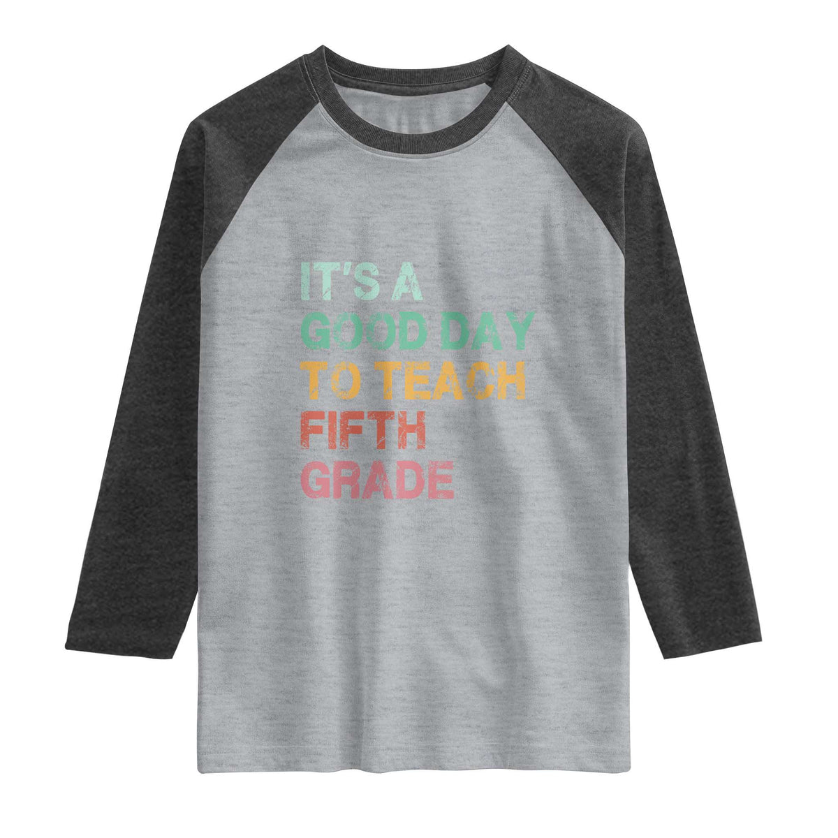 It is A Good Day To Teach 5th Grade Raglan Shirt Vintage Back to School Teacher