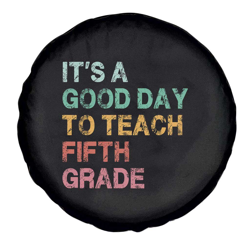 It is A Good Day To Teach 5th Grade Spare Tire Cover Vintage Back to School Teacher