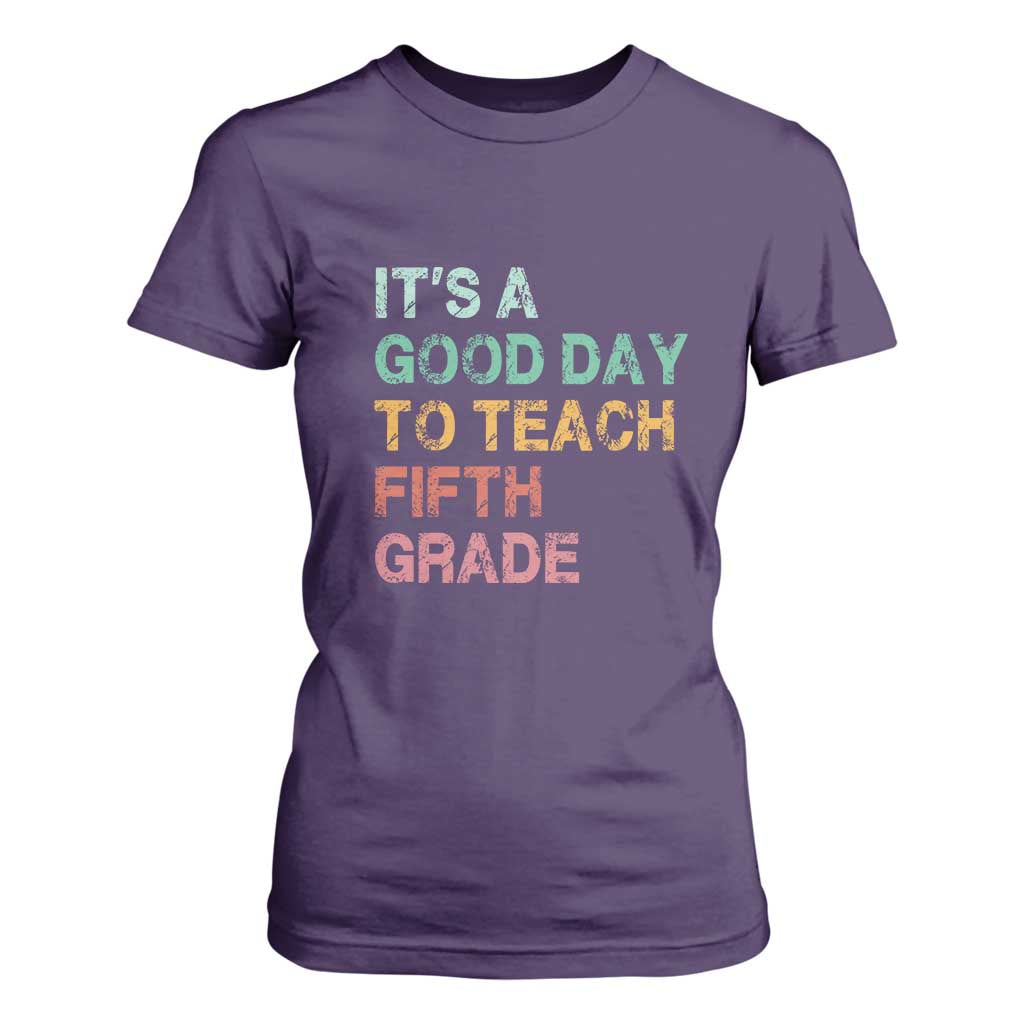 It is A Good Day To Teach 5th Grade T Shirt For Women Vintage Back to School Teacher