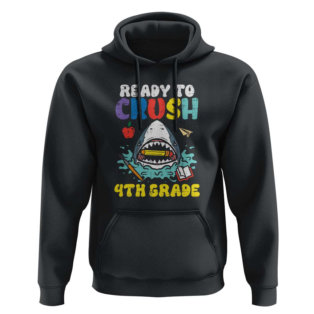 Shark Ready To Crush 4th Grade Hoodie First Day of School TS01 Black Print Your Wear